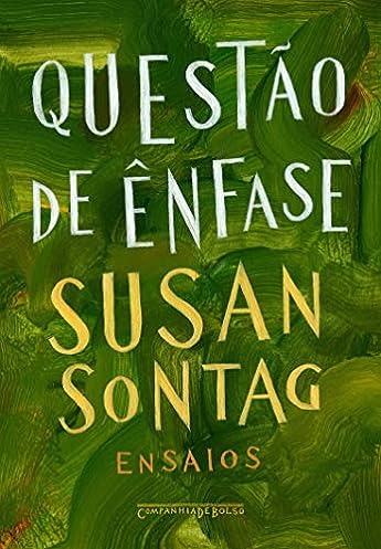 Questão de ênfase: Ensaios_Susan Sontag