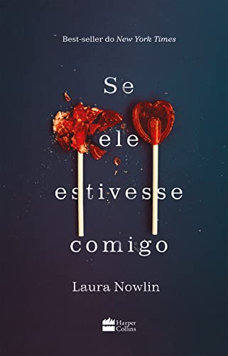 Se ele estivesse comigo: Fenômeno do TikTok_Laura Nowlin