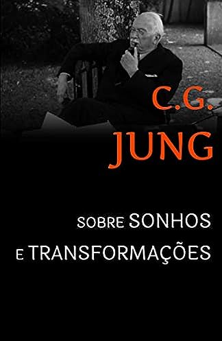 Sobre sonhos e transformações: Sessões de perguntas de Zurique_C.G. Jung