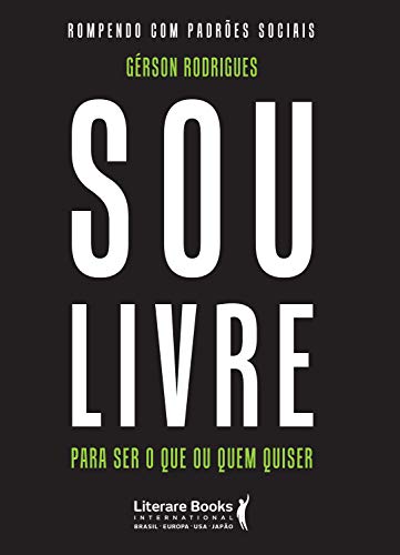 Sou livre para ser o que ou quem quiser: rompendo com padrões sociais_Gérson Rodrigues