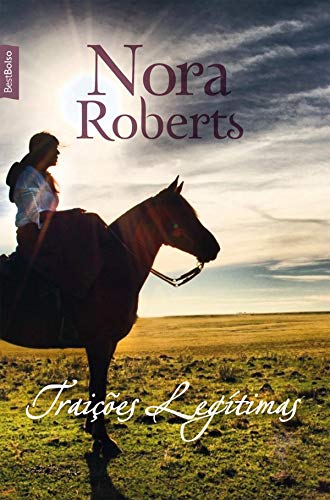 Traições legítimas_Nora Roberts
