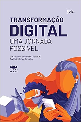 Transformação digital: uma Jornada Possível_Peixoto Eduardo C.