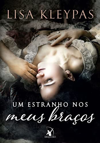 Um estranho nos meus braços_Lisa Kleypas