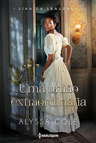 Uma união extraordinária_Alyssa Cole