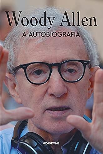 Woody Allen: a autobiografia_Woody Allen
